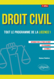 Droit civil. Tout le programme de la Licence 1 - Introduction à l'étude du droit, Les personnes, La famille - 2e édition