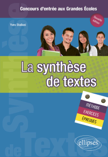 La synthèse de textes - Méthode, exercices et épreuves - Nouvelle édition