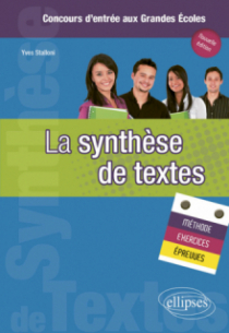 La synthèse de textes - Méthode, exercices et épreuves - Nouvelle édition