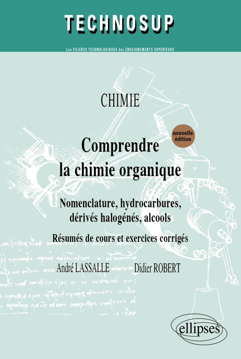Comprendre la chimie organique - Niveau A - 2e édition