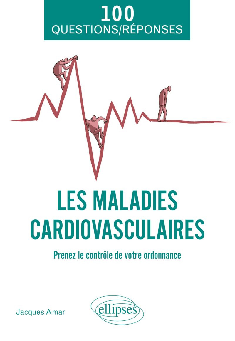 Les maladies cardiovasculaires - Prenez le contrôle de votre ordonnance