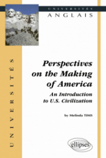 Perspectives on the Making of America - An Introduction to U.S - Civilization