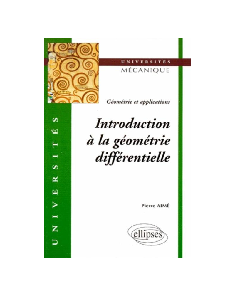 Introduction à la géométrie différentielle - Géométrie et applications