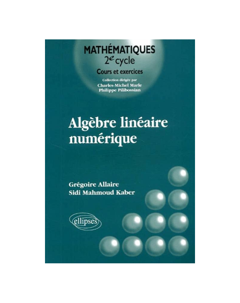 Algèbre linéaire numérique - Cours et exercices