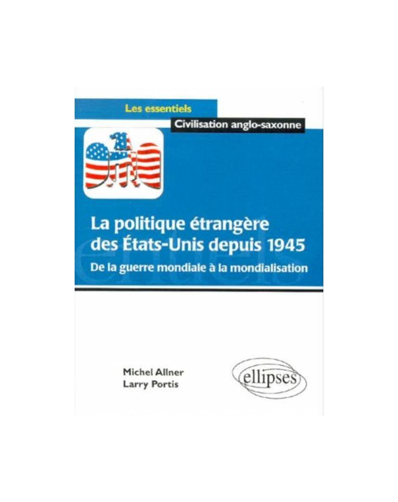 La politique étrangère des États-Unis depuis 1945