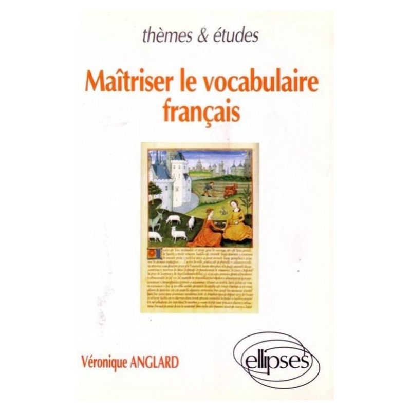 Maîtriser le vocabulaire français