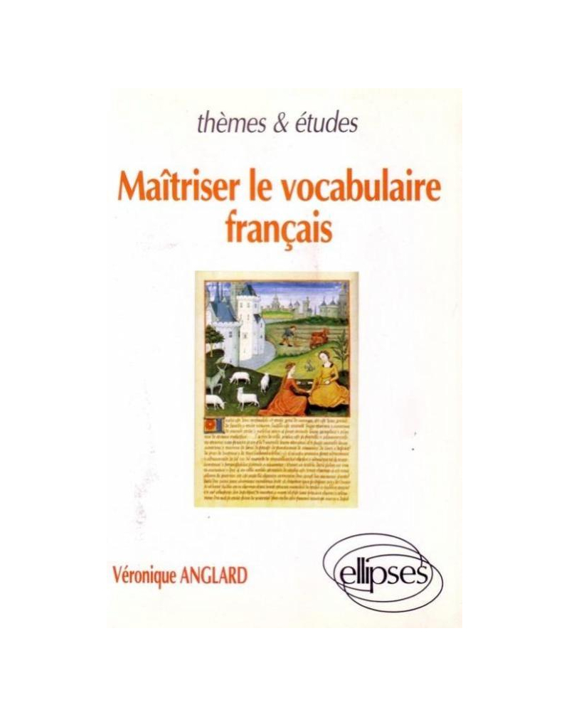 Maîtriser le vocabulaire français