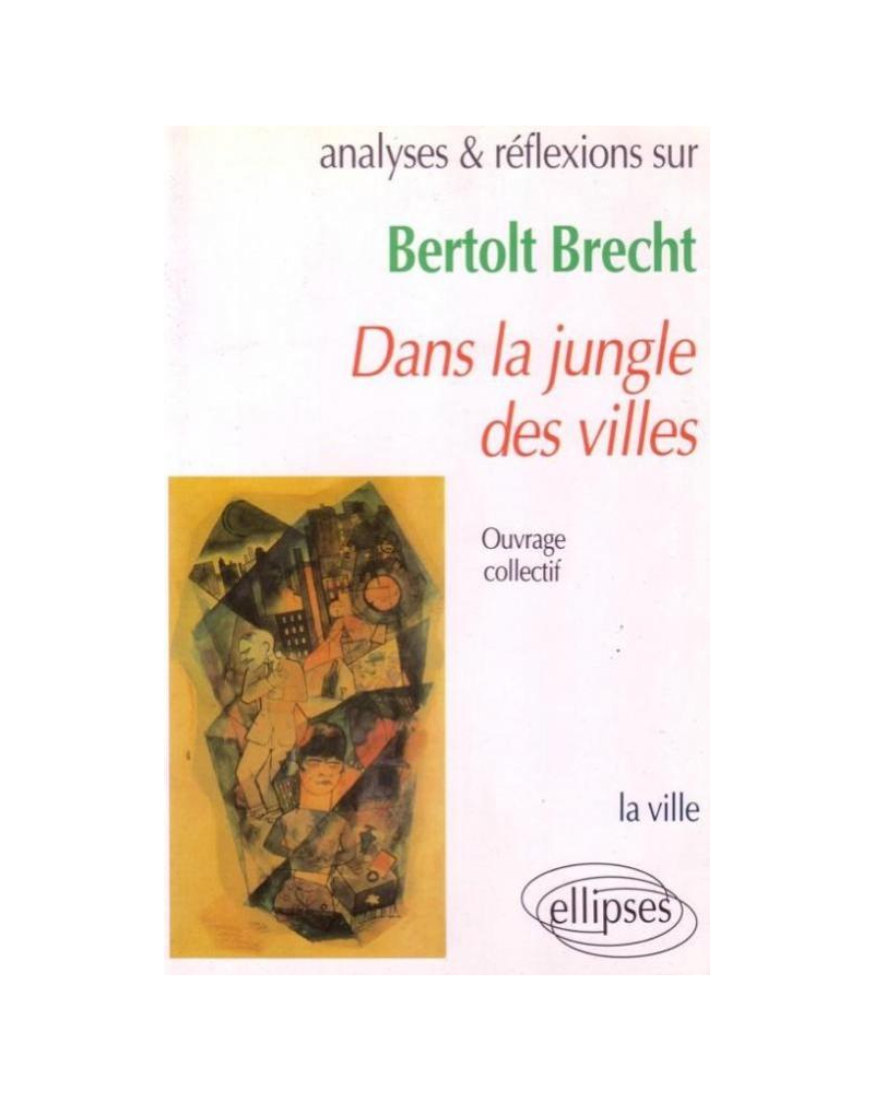 Brecht, Dans la jungle des villes