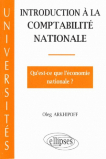 Introduction à la comptabilité nationale - Qu'est-ce que l'économie nationale ?