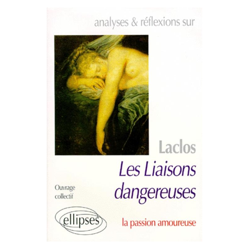 Choderlos de Laclos, Les Liaisons dangereuses
