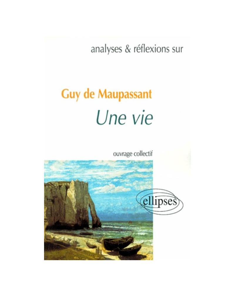 Maupassant, Une vie
