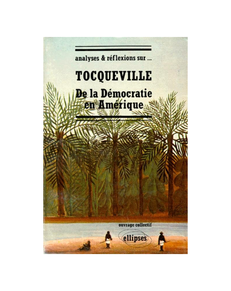 Tocqueville, De la démocratie en Amérique