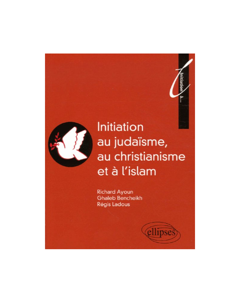 Initiation au judaïsme, au christianisme et à l'islam