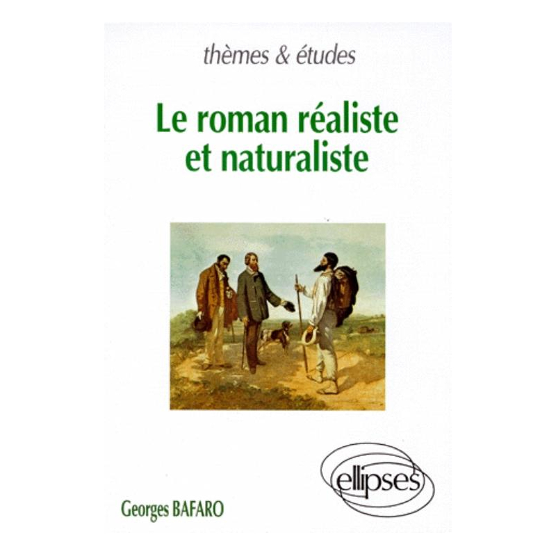 roman réaliste et naturaliste (Le)