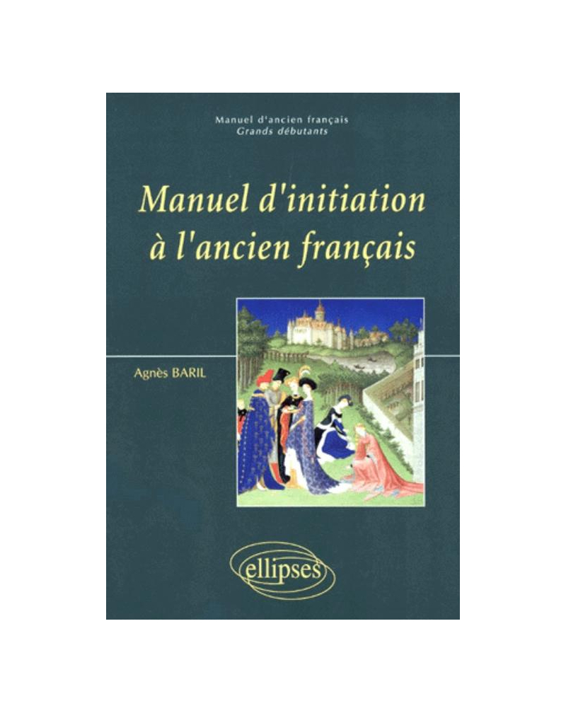 Manuel d'initiation à l'ancien français