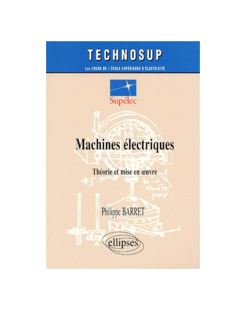 Machines électriques - Théorie et mise en œuvre - Niveau C