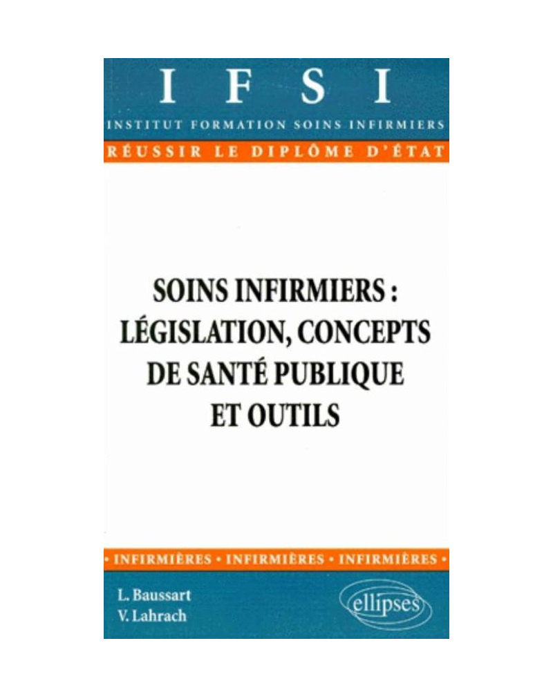 Soins infirmiers : législation - concepts de santé publique et outils - n° 16
