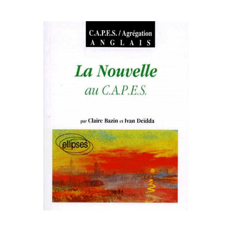 Nouvelle au CAPES (La) - Anglais