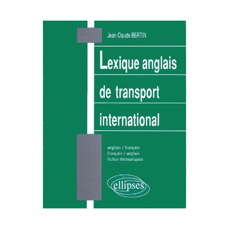 Lexique de transport international (anglais/français – français/anglais)