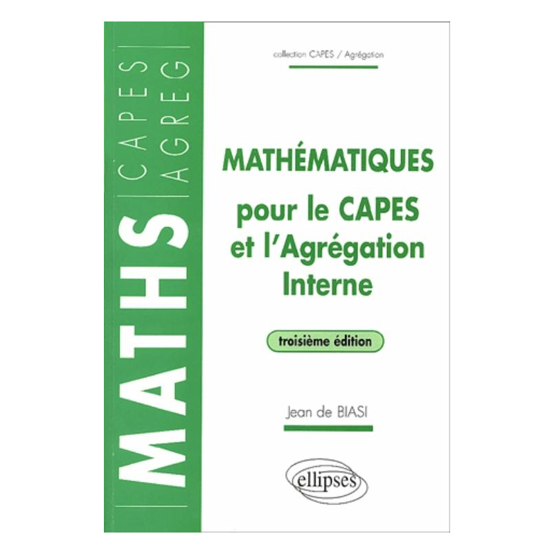 Mathématiques pour le CAPES et l'Agrégation interne - 3e édition