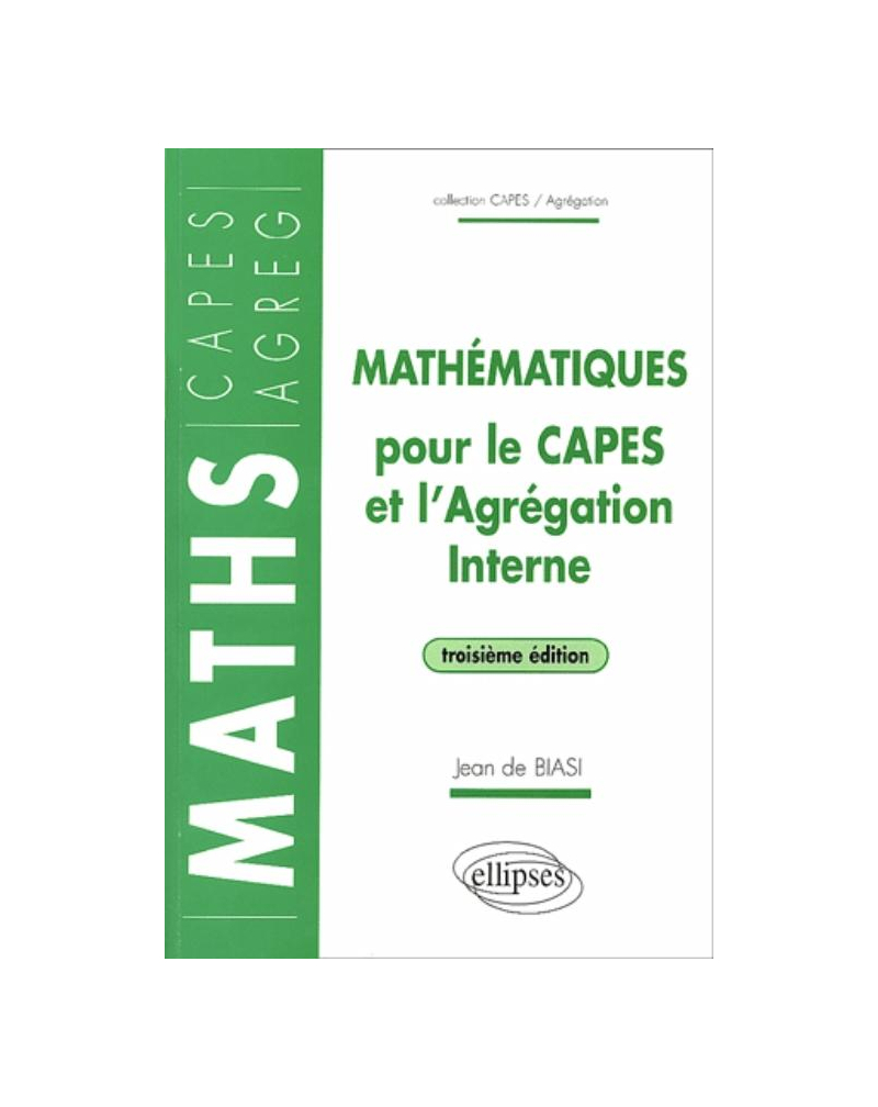 Mathématiques pour le CAPES et l'Agrégation interne - 3e édition