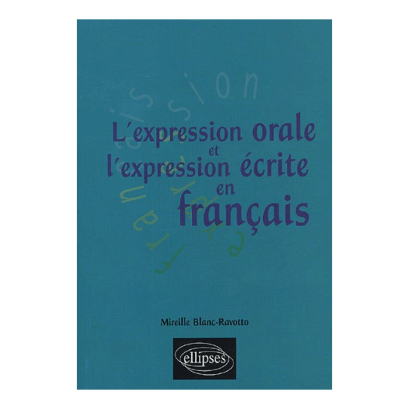 L'expression orale et l'expression écrite en français