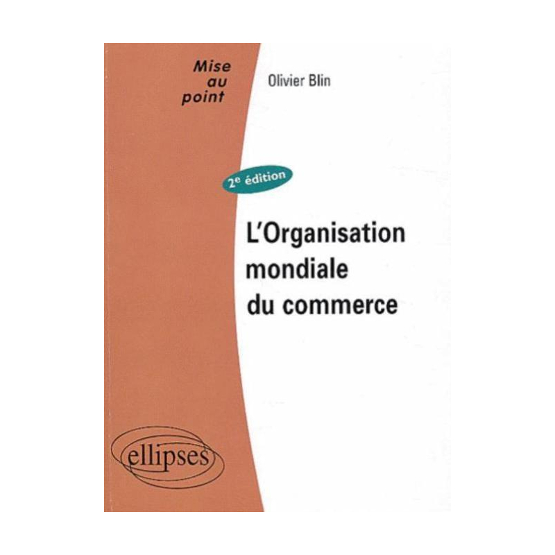 L'Organisation Mondiale du Commerce - 2e édition