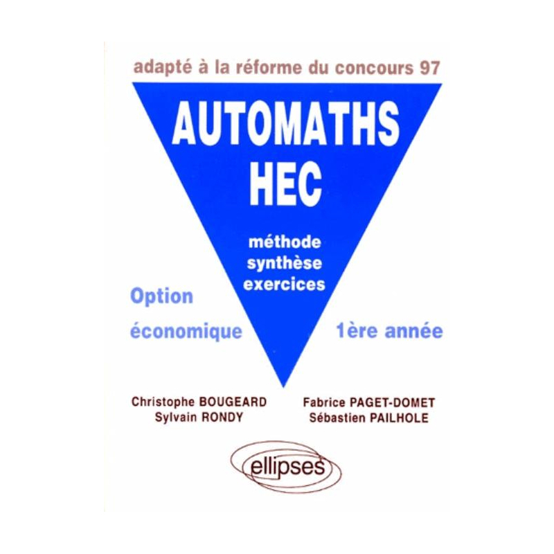 AUTOMATHS HEC - Méthode, synthèse, exercices - Option économique 1re année