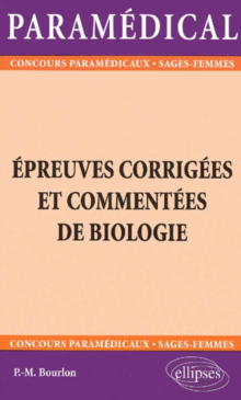 Épreuves corrigées et commentées de biologie