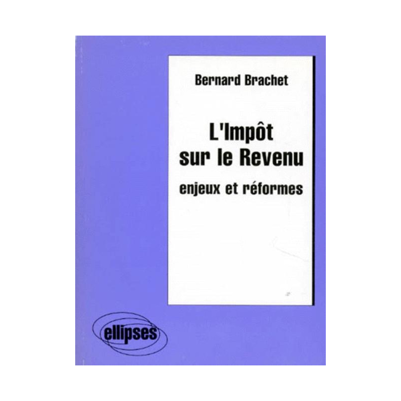 L'Impôt sur le Revenu - Enjeux et réformes