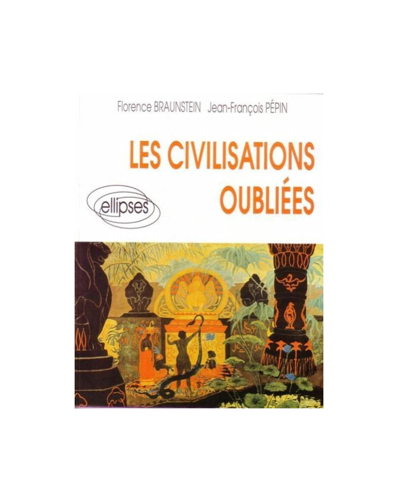 Les civilisations oubliées