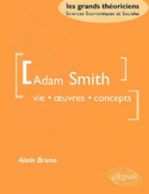 Smith Adam - Vie, oeuvres, concept
