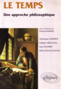 temps (Le) - Une approche philosophique