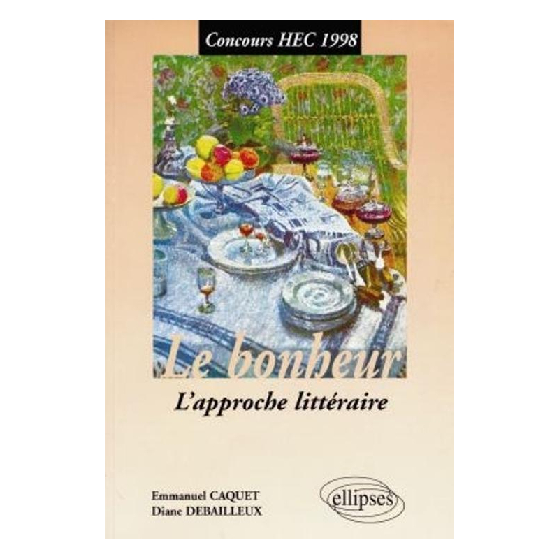 bonheur (Le) - Approche littéraire