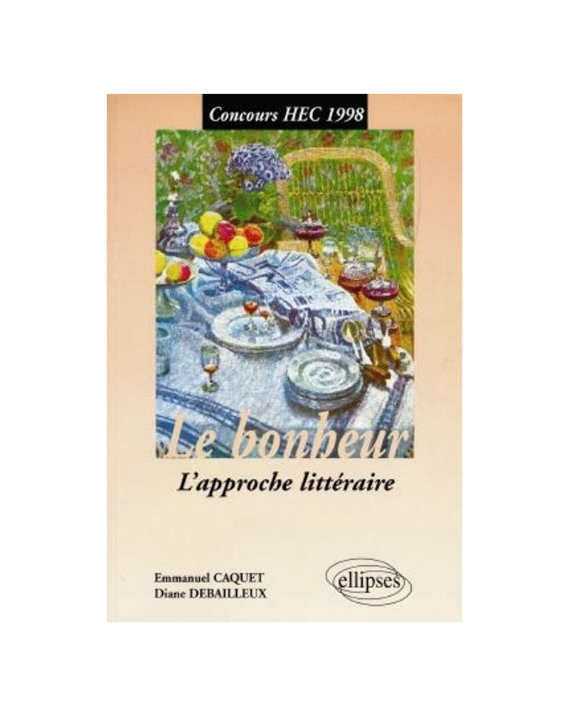 bonheur (Le) - Approche littéraire