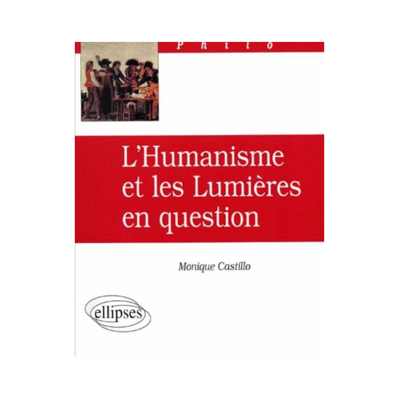L'Humanisme et les Lumières en question