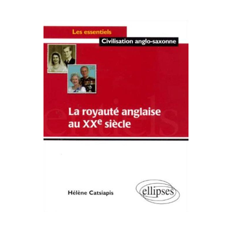 La royauté anglaise au XXe siècle