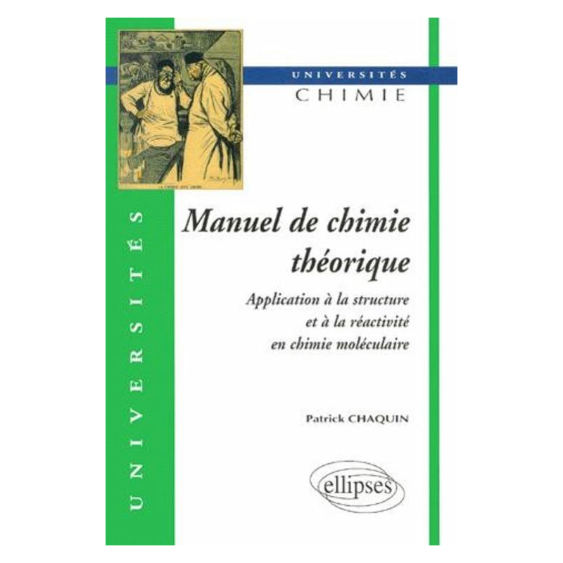 Manuel de chimie théorique - Application à la structure et à la réactivité en chimie moléculaire