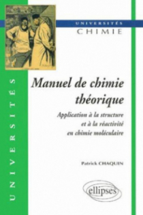 Manuel de chimie théorique - Application à la structure et à la réactivité en chimie moléculaire