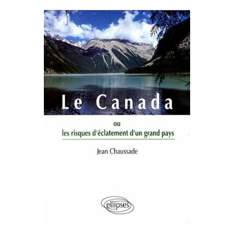 Le Canada ou les risques d'éclatement d'un grand pays