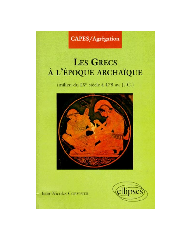 Les grecs à l'époque archaïque (du milieu du IXe à 478 av - J.C.)