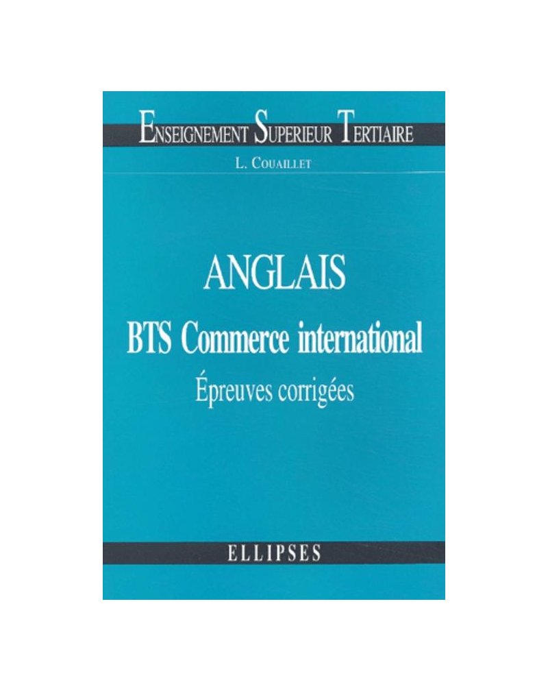 Anglais - BTS Commerce international - Épreuves corrigées
