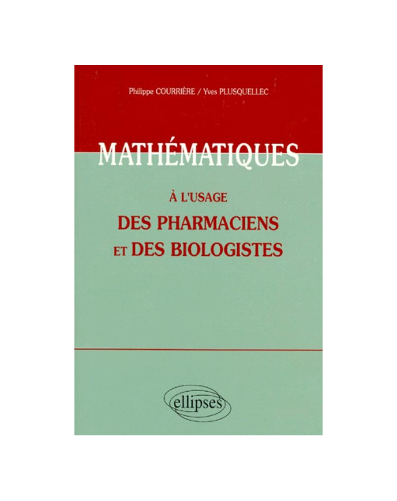 Mathématiques à l'usage des pharmaciens et des biologistes