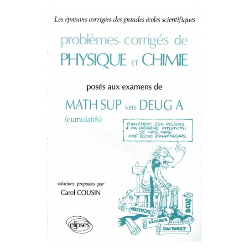 Physique et Chimie posés aux examens de Mathématiques Sup vers DEUG A (cumulatifs) 1991-92-93
