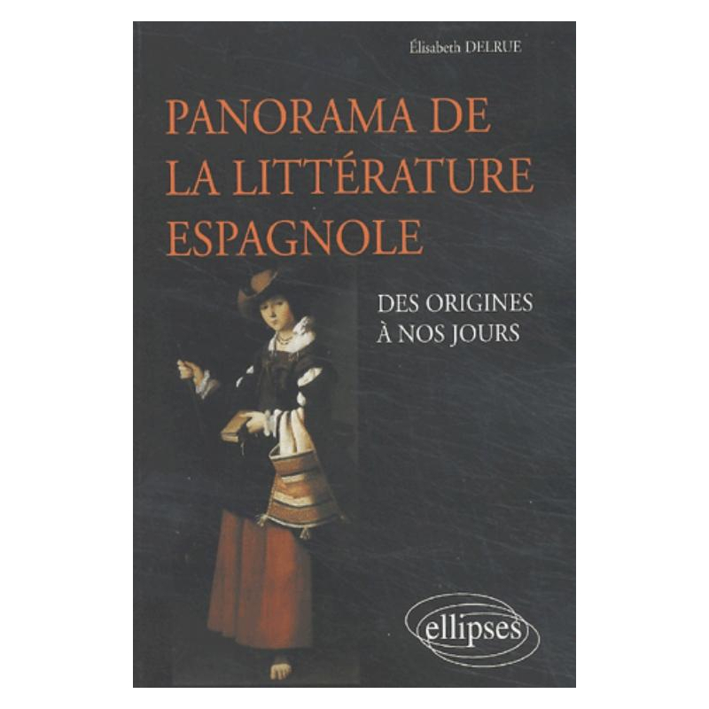 Panorama de la littérature espagnole des origines à nos jours