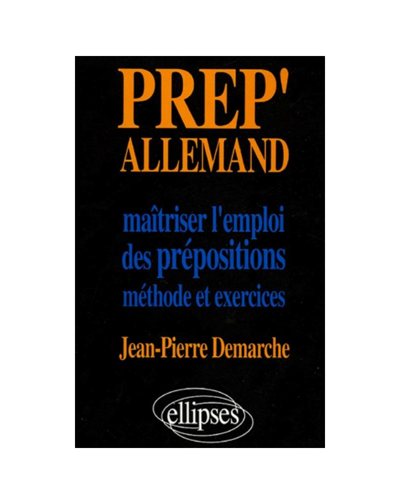 Prep'Allemand - Maîtriser l'emploi des prépositions