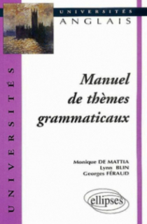 Manuel de thèmes grammaticaux - Anglais