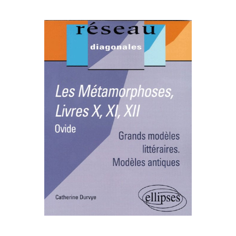 Ovide, Les Métamorphoses, Livres X, XI, XII