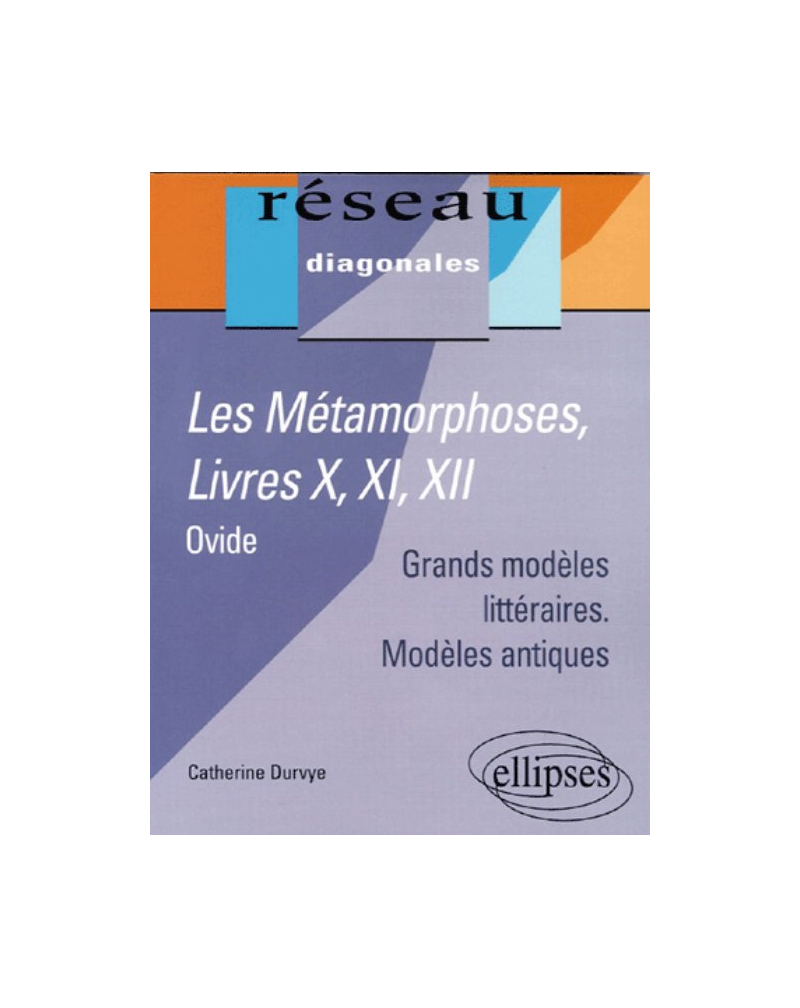 Ovide, Les Métamorphoses, Livres X, XI, XII