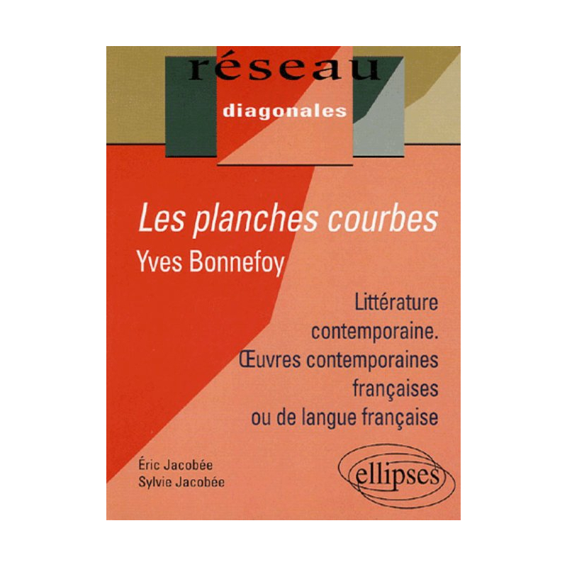 Bonnefoy, Les planches courbes ('Dans le leurre des mots', 'La maison natale', 'Les planches courbes')